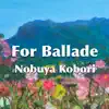 Nobuya Kobori - For Ballade, Vol. 3 (Harp Version)